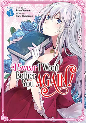 I Swear I Won't Bother You Again Vol 1 Manga (Online Order Only)