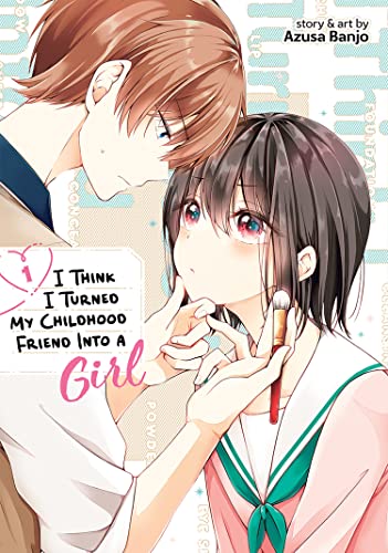 I Think I Turned My Childhood Friend Into A Girl Vol 1 (Online Order Only)