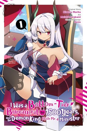 I Was A Bottom-Tier Bureaucrat for 1,500 Years and the Demon King Made Me A Minister Vol 1 (Online Order Only)