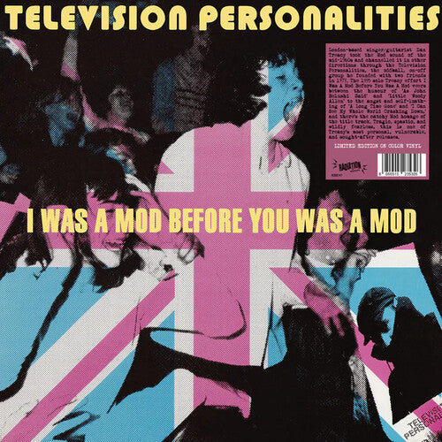 Television Personalities - I Was A Mod Before You Was A Mod [RSD 04/26/24 Pink] [Vinyl] (ONLINE ORDER ONLY)