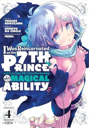 I Was Reincarnated as the 7th Prince so I Can Take My Time Perfecting My Magical Ability Vol 4 (Online Order Only)