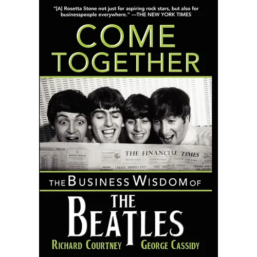 Come Together: The Business Wisdom of the Beatles - Hardcover (ONLINE ORDER ONLY)