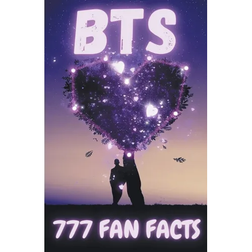 777 Facts About BTS - Paperback (ONLINE ORDER ONLY)