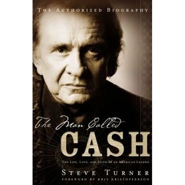 The Man Called Cash: The Life, Love and Faith of an American Legend - Paperback (ONLINE ORDER ONLY)