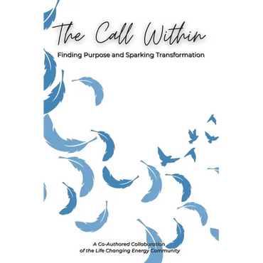 The Call Within: Finding Purpose and Sparking Transformation - Paperback (ONLINE ORDER ONLY)
