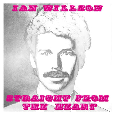 IAN WILLSON - Straight From The Heart [Vinyl] (ONLINE ORDER ONLY)