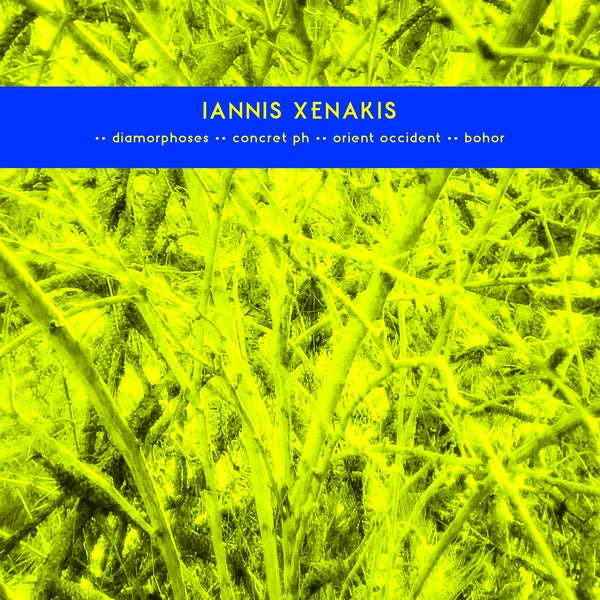 IANNIS XENAKIS - Early Works: Diamorphoses / Concret PH / Orient Occident / Bohor [Vinyl]