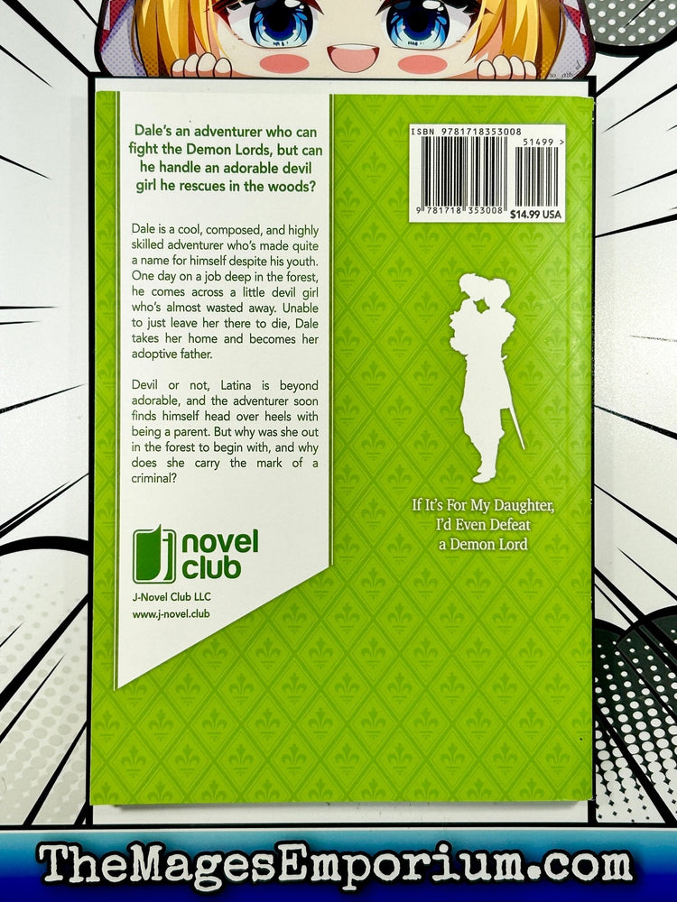 If It's For My Daughter, I'd Even Defeat a Demon Lord Vol 1 Light Novel (Online Order Only)