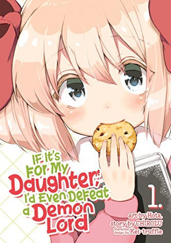 If It's for My Daughter, I'd Even Defeat a Demon Lord Vol 1 Manga (Online Order Only)