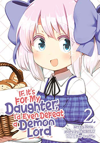 If It's For My Daughter, I'd Even Defeat a Demon Lord Vol 2 Manga (Online Order Only)