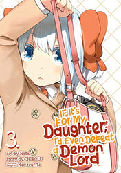 If It's For My Daughter, I'd Even Defeat A Demon Lord Vol 3 (Online Order Only)