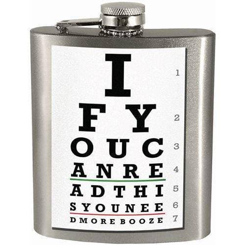 If You Can Read This You Need More Booze 7oz. Hip Flask (Online Order Only)