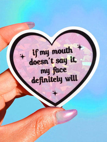 Funny Heart Sticker – If My Mouth Doesn’t Say It Glitter Vinyl Sticker (ONLINE ORDER ONLY)
