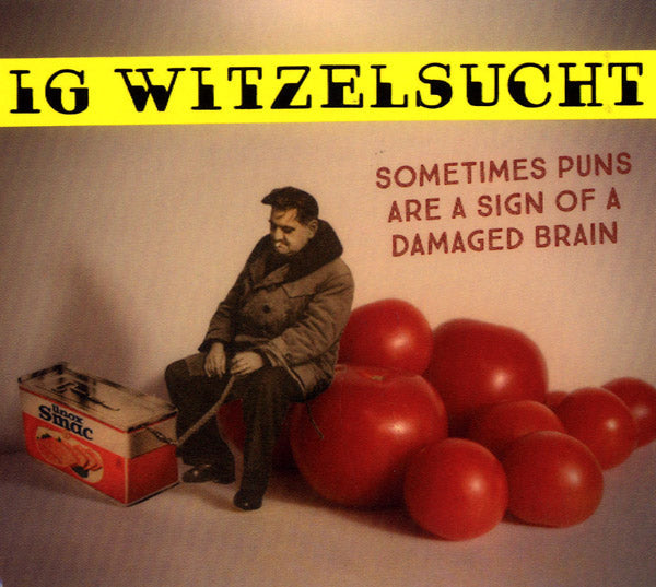 Sometimes Puns Are A Sign Of A Damaged Brain [CD]