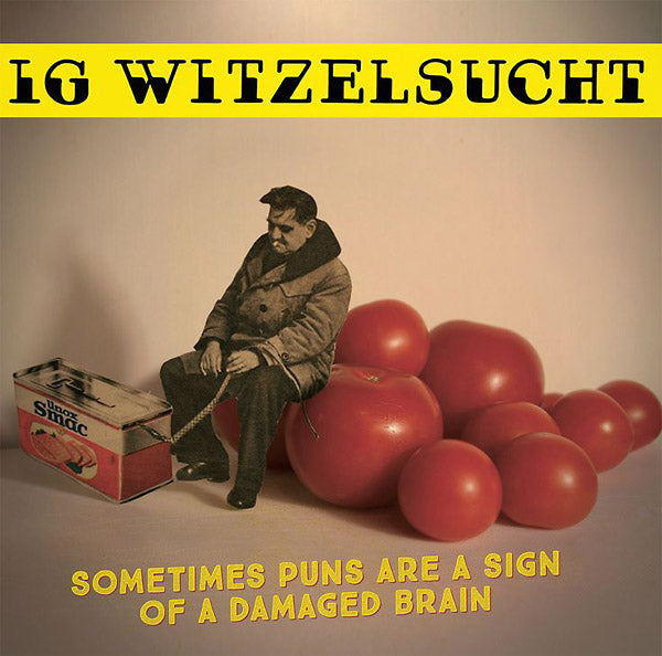 Sometimes Puns Are A Sign Of A Damaged Brain [Vinyl]
