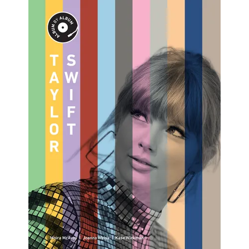 Taylor Swift: Album by Album - Hardcover (ONLINE ORDER ONLY)