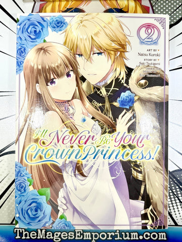 I'll Never Be Your Crown Princess! Vol 2 (Online Order Only)