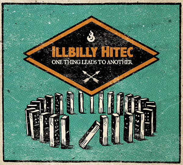 ILLBILLY HITEC - One Things Leads To Another [Vinyl] (ONLINE ORDER ONLY)