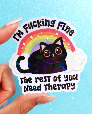 I’m Fucking Fine Sticker – Funny Black Cat Rainbow Holographic Vinyl Sticker (ONLINE ORDER ONLY)