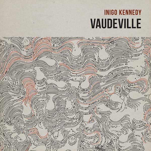 INIGO KENNEDY - Vaudeville [CD] (ONLINE ORDER ONLY)