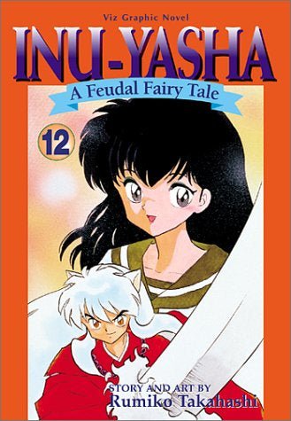 Inu-Yasha A Feudal Fairy Tale Vol 12 (Online Order Only)