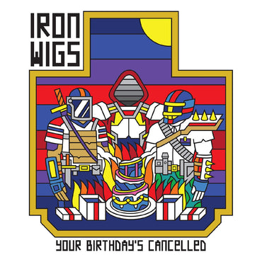 Iron Wigs - Your Birthday's Cancelled ("GRIMACE & SUNSHINE" VINYL) [Vinyl] (ONLINE ORDER ONLY)