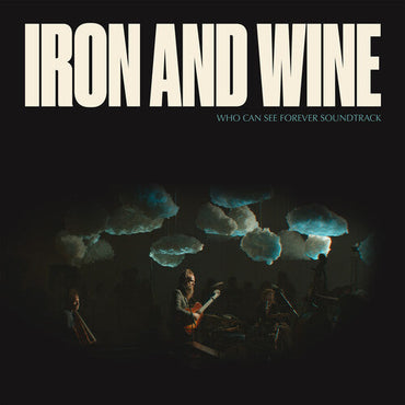 Iron & Wine - Who Can See Forever (Original Soundtrack) (Colored Vinyl, Blue, Limited Edition) (2 Lp's) [Vinyl] (ONLINE ORDER ONLY)