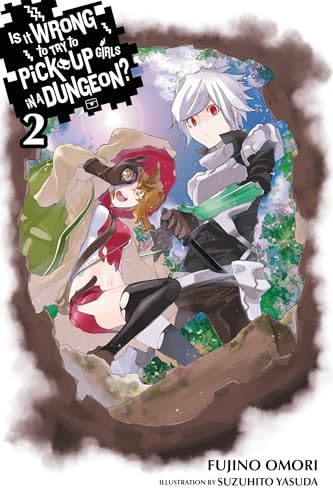 Is It Wrong To Try To Pick Up Girls in a Dungeon? Vol 2 Light Novel (Online Order Only)