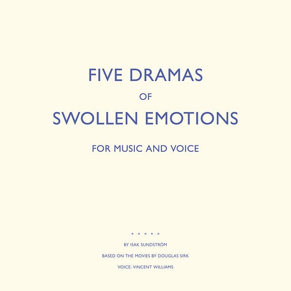ISAK SUNDSTROM - Five Dramas Of Swollen Emotions [Vinyl] (ONLINE ORDER ONLY)