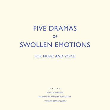 ISAK SUNDSTROM - Five Dramas Of Swollen Emotions [Vinyl] (ONLINE ORDER ONLY)