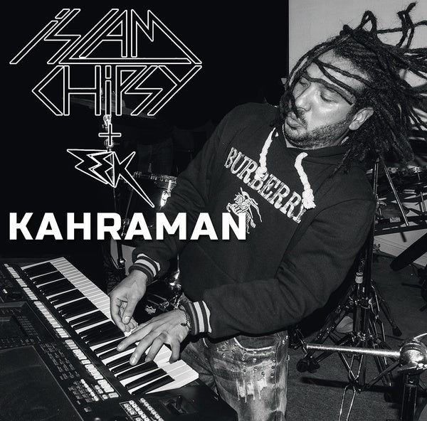 ISLAM CHIPSY & EEK - Kahraman [Vinyl]