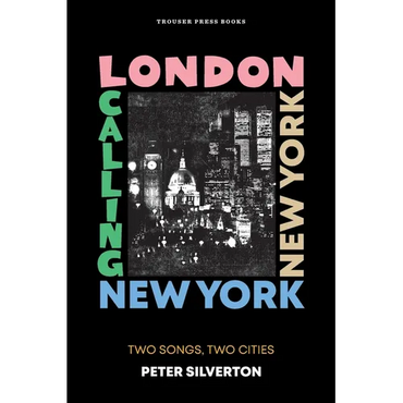 London Calling New York New York: Two Songs, Two Cities - Paperback (ONLINE ORDER ONLY)