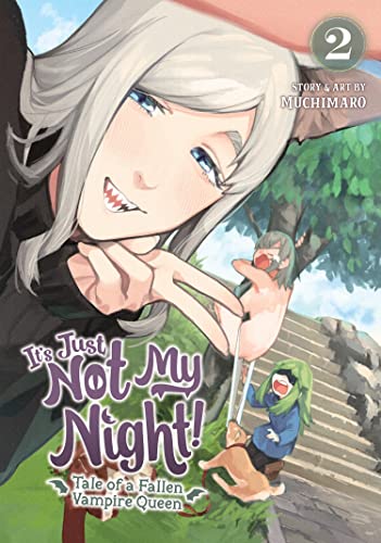 It's Just Not My Night! Tale of a Fallen Vampire Queen Vol 2 (Online Order Only)