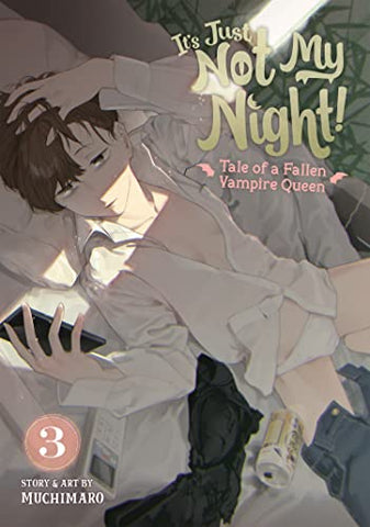 It's Just Not My Night! Tale of a Fallen Vampire Queen Vol 3 (Online Order Only)