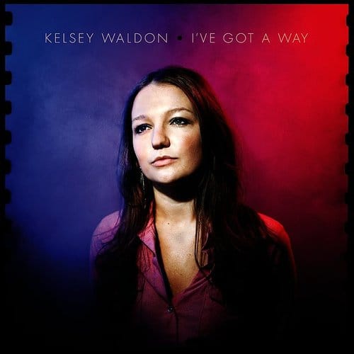 Kelsey Waldon - I've Got A Way [Vinyl] (ONLINE ORDER ONLY)