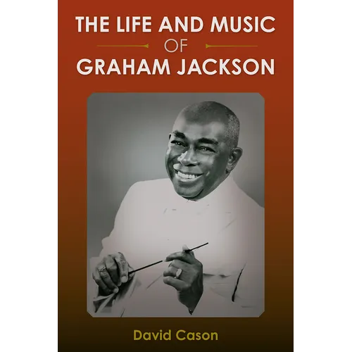 The Life and Music of Graham Jackson - Paperback (ONLINE ORDER ONLY)