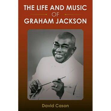 The Life and Music of Graham Jackson - Paperback (ONLINE ORDER ONLY)