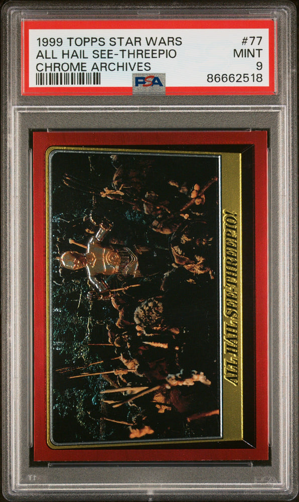 1999 TOPPS CHROME STAR WARS CHROME ARCHIVES ALL HAIL SEE-THREEPIO CHROME ARCHIVES #77 - PSA 9 (Online Order Only)