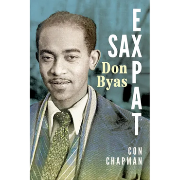 Sax Expat: Don Byas - Hardcover (ONLINE ORDER ONLY)