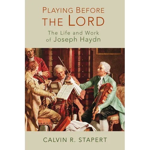 Playing Before the Lord: The Life and Work of Joseph Haydn - Paperback (ONLINE ORDER ONLY)