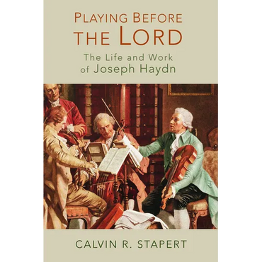 Playing Before the Lord: The Life and Work of Joseph Haydn - Paperback (ONLINE ORDER ONLY)