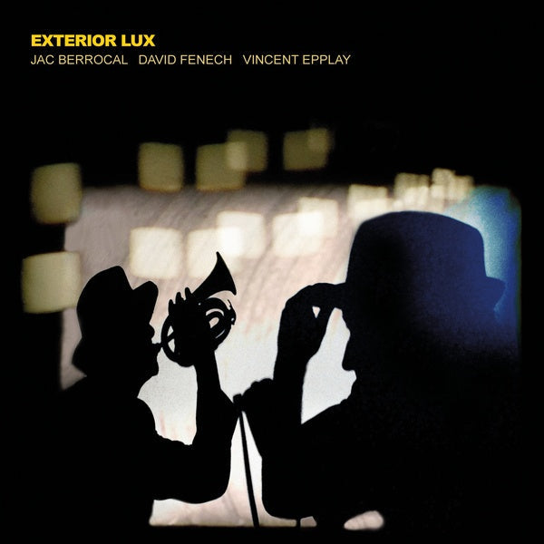 JAC BERROCAL/DAVID FENECH/VINCENT EPPLAY - Exterior Lux [Vinyl]