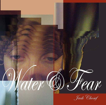 JACK CHOSEF - Water&Fear [CD] (ONLINE ORDER ONLY)