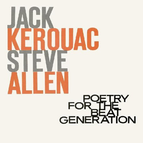 Jack Kerouac & Steve Allen - Poetry For The Beat Generation (100th Birthday) (Milky Clear Vinyl) [Vinyl] (ONLINE ORDER ONLY)