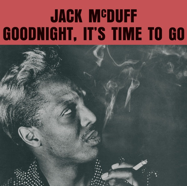 Jack McDuff - Goodnight, It's Time To Go [Vinyl] (ONLINE ORDER ONLY)