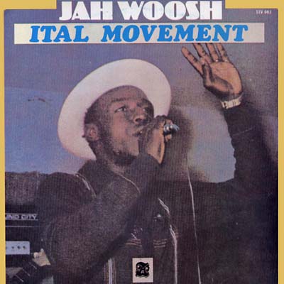 JAH WOOSH - Ital Movement [Vinyl] (ONLINE ORDER ONLY)
