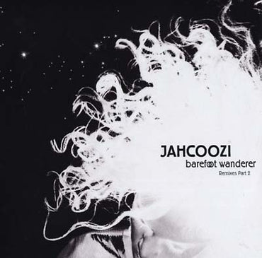JAHCOOZI - Barefoot Wanderer Remixes Part 2 [Vinyl] (ONLINE ORDER ONLY)