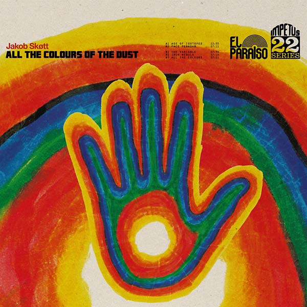 JAKOB SKOTT - All The Colours Of The Dust [Vinyl]