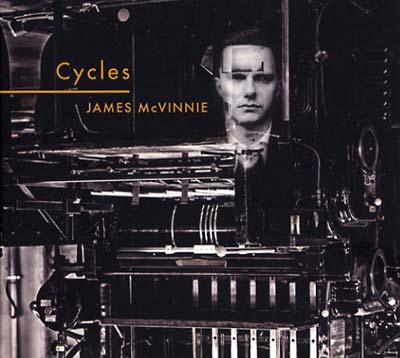 JAMES MCVINNIE - Cycles [CD] (ONLINE ORDER ONLY)