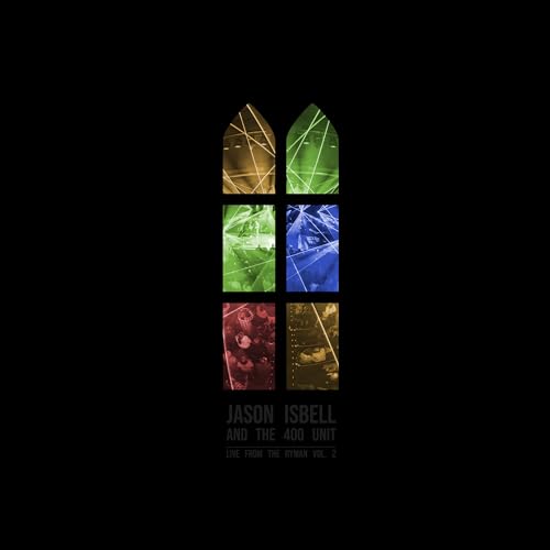 Jason Isbell & The 400 Unit - Live From The Ryman 2 (Indie Exclusive, Colored Vinyl, Yellow, Red) (2 Lp) [Vinyl] (ONLINE ORDER ONLY)